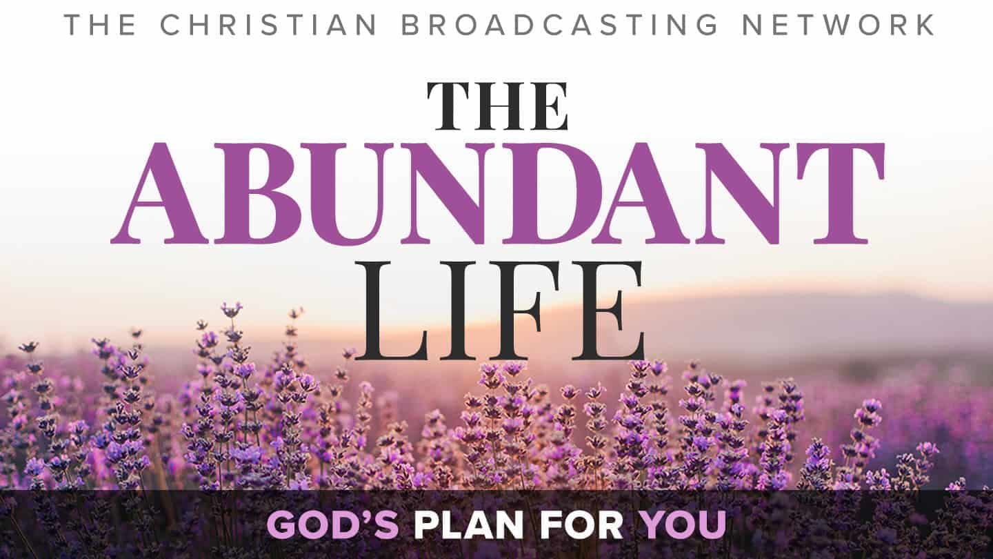 Abundant Life: God’s Plan for You